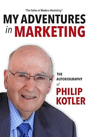 Cover of My Adventures in Marketing: The Autobiography of Philip Kotler