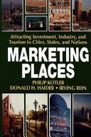 Cover of Marketing Places: Attracting Investment, Industry, and Tourism