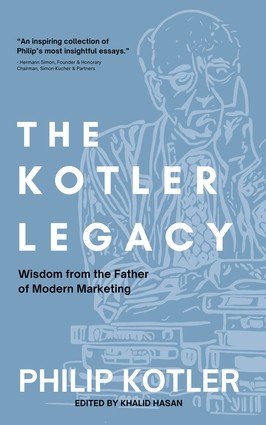Cover of The Kotler Legacy: Wisdom from the Father of Modern Marketing