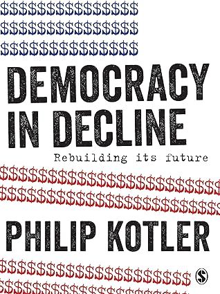 Cover of Democracy in Decline: Rebuilding Its Future