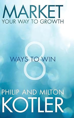 Cover of Marketing Your Way to Growth: 8 Ways to Win