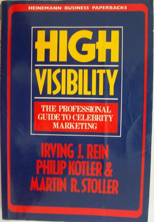 Cover of High Visibility: The Professional's Guide to Becoming a Celebrity