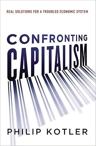 Cover of Confronting Capitalism: Real Solutions for a Troubled Economic System